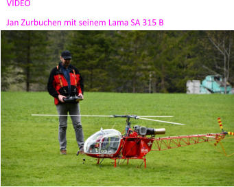 VIDEO Jan Zurbuchen mit seinem Lama SA 315 B